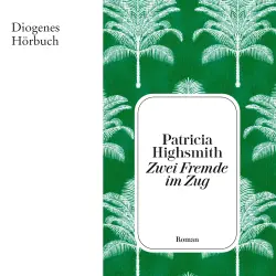 Cover - Patricia Highsmith - Zwei Fremde im Zug