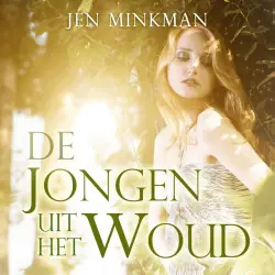Cover - Jen Minkman - De jongen uit het woud