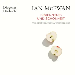 Cover - Ian McEwan - Erkenntnis und Schönheit - Über Wissenschaft, Literatur und Religion