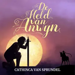 Cover - Cathinca Van Sprundel - De held van Anwyn