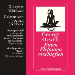 Cover - George Orwell - Einen Elefanten erschießen - Zwei Erzählungen