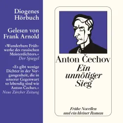 Cover - Anton Cechov - Ein unnötiger Sieg - Frühe Novellen und ein kleiner Roman