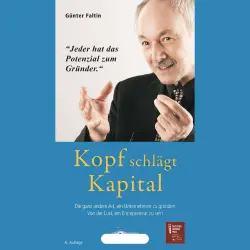Cover - Prof. Dr. Günter Faltin - Kopf schlägt Kapital  - Die ganz andere Art, ein Unternehmen zu gründen. Von der Lust, ein Entrepreneur zu sein