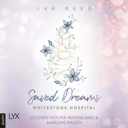 Cover - Ava Reed - Whitestone Hospital - Teil 4 - Whitestone Hospital - Saved Dreams