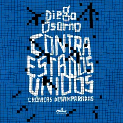 Cover - Diego Enrique Osorno - Contra Estados Unidos