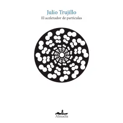 Cover - Julio Trujillo - El acelerador de partículas