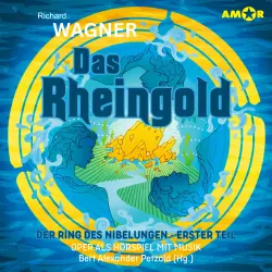 Cover - Oper und Ballet als Hörspiel mit Musik - Folge 18 - Das Rheingold - Der Ring des Nibelungen (I)