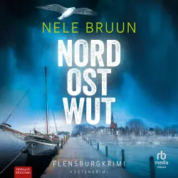 Cover - Nele Bruun - Küstenkrimi - Flensburgkrimi - Küstenkrimi - NordOstWut