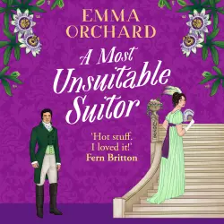Cover - Emma Orchard - Spicy Regency Romances - The BRAND NEW scandalously sexy forbidden regency romance from Emma Orchard for 2026 - A Most Unsuitable Suitor
