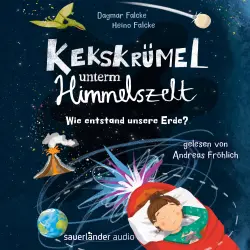 Cover - Dagmar Falcke - Kekskrümel-Kollektion - Band 2 - Kekskrümel unterm Himmelszelt. Wie entstand unsere Erde?