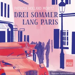 Cover - Patricia Holland Moritz - Drei Sommer lang Paris