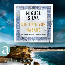 Cover - Miguel Silva - Maren Berger und Inspetor Ferreira ermitteln - Band 1 - Die Tote von Nazaré - Ein Portugal-Krimi