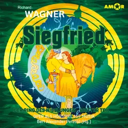 Cover - Oper und Ballet als Hörspiel mit Musik - Folge 20 - Siegfried - Der Ring des Nibelungen (III)