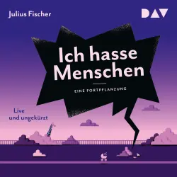 Cover - Julius Fischer - Ich hasse Menschen 3. Eine Fortpflanzung