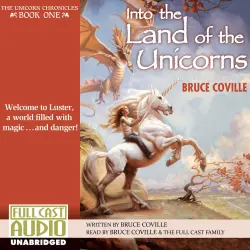 Cover - Bruce Coville - The Unicorn Chronicles 1 - Into the Land of the Unicorns
