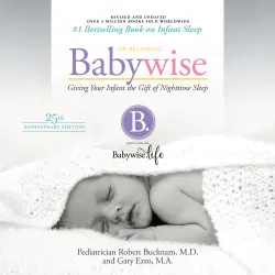 Cover - Robert Bucknam - On Becoming Babywise (Updated and Expanded) - Giving Your Infant the Gift of Nightime Sleep