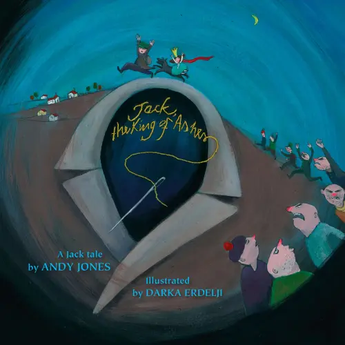 Cover von Andy Jones - Jack Tales - Book 4 - Jack, the King of Ashes