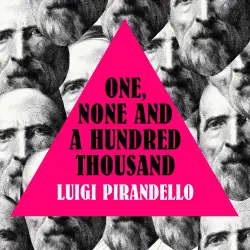 Cover - Luigi Pirandello - One, None and a Hundred Thousand