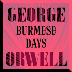 Cover - George Orwell - Burmese Days