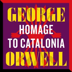 Cover - George Orwell - Homage to Catalonia