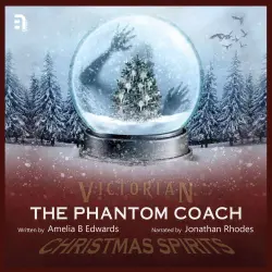 Cover - Amelia B Edwards - The Phantom Coach - A Victorian Christmas Spirit Story