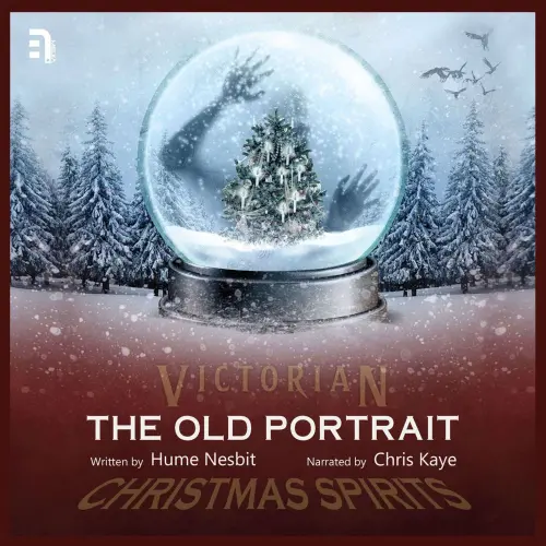 Cover von Hume Nisbet - The Old Portrait - A Victorian Christmas Spirit Story