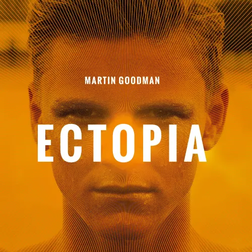 Cover - Martin Goodman - Ectopia