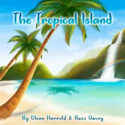 Cover - Glenn Harrold - The Tropical Island