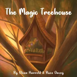 Cover - Glenn Harrold - The Magic Treehouse
