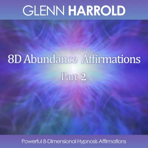 Cover von Glenn Harrold - 8D Abundance Affirmations, Part 2 - Powerful 8-Dimensional Hypnosis Affirmations