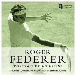 Cover - Christopher Jackson - Roger Federer: Portrait of an Artist - A study and biography of one of tennis' greatest players