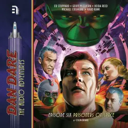 Cover - Colin Brake - Dan Dare - The Audio Adventures - Episode 6 - Prisoners of Space