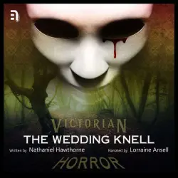 Cover - Nathaniel Hawthorne - The Wedding Knell - A Victorian Horror Story