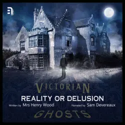 Cover - Henry Wood - Reality or Delusion - A Victorian Ghost Story