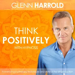Cover - Glenn Harrold - Learn How To Think Positively
