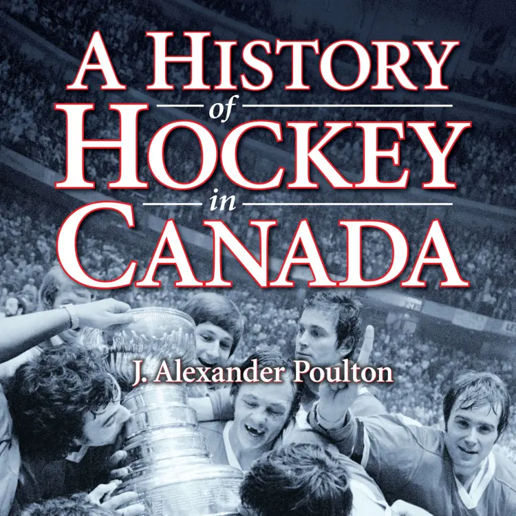 Cover von J. Alexander Poulton - A History of Hockey in Canada