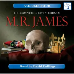 Cover - The Complete Ghost Stories of M. R. James - Vol. 4