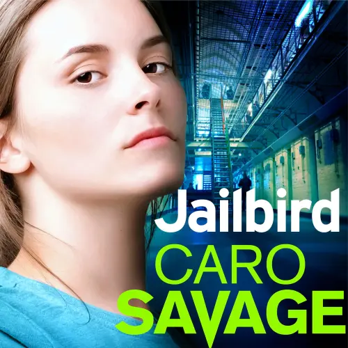 Cover von Caro Savage - Jailbird - Bailey Morgan, Book 1
