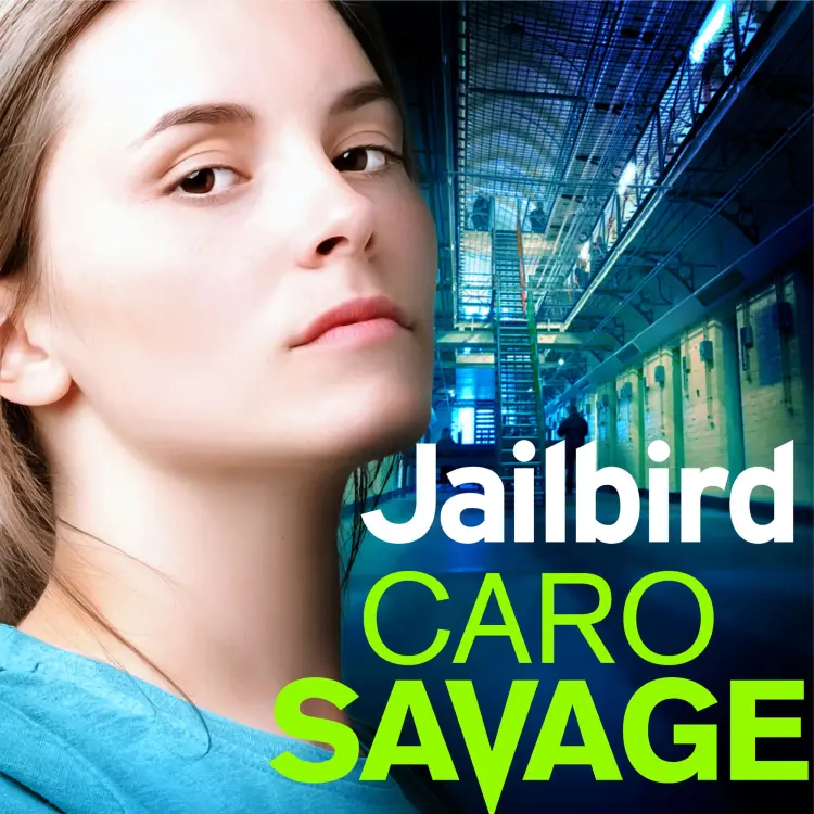 Cover von Caro Savage - Jailbird - Bailey Morgan, Book 1