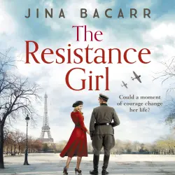 Cover - Jina Bacarr - The Resistance Girl - Could a Moment of Courage Change Her Life