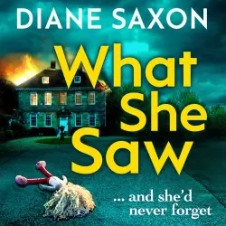Cover - Diane Saxon - What She Saw - A gripping new psychological thriller for 2020