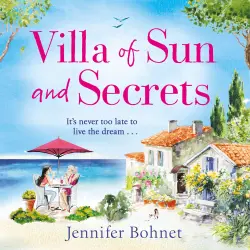 Cover - Jennifer Bohnet - Villa of Sun and Secrets - A Warm Escapist Read That Will Keep You Guessing