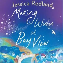 Cover - Jessica Redland - Making Wishes at Bay View - Welcome To Whitsborough Bay, Book 1