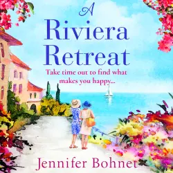 Cover - Jennifer Bohnet - A Riviera Retreat - An uplifting, escapist read set on the French Riviera