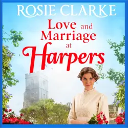 Cover - Rosie Clarke - Love and Marriage at Harpers - Welcome To Harpers Emporium, Book 2