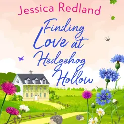Cover - Jessica Redland - Finding Love At Hedgehog Hollow - Hedgehog Hollow, Book 1
