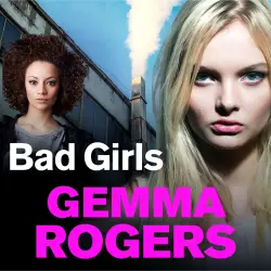 Cover - Gemma Rogers - Bad Girls - A gritty thriller that will have you hooked in 2021