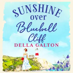 Cover - Della Galton - Sunshine Over Bluebell Cliff - The Bluebell Cliff Series, Book 1