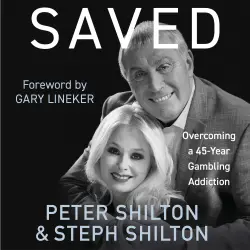 Cover - Peter Shilton - Saved - Overcoming a 45-Year Gambling Addiction