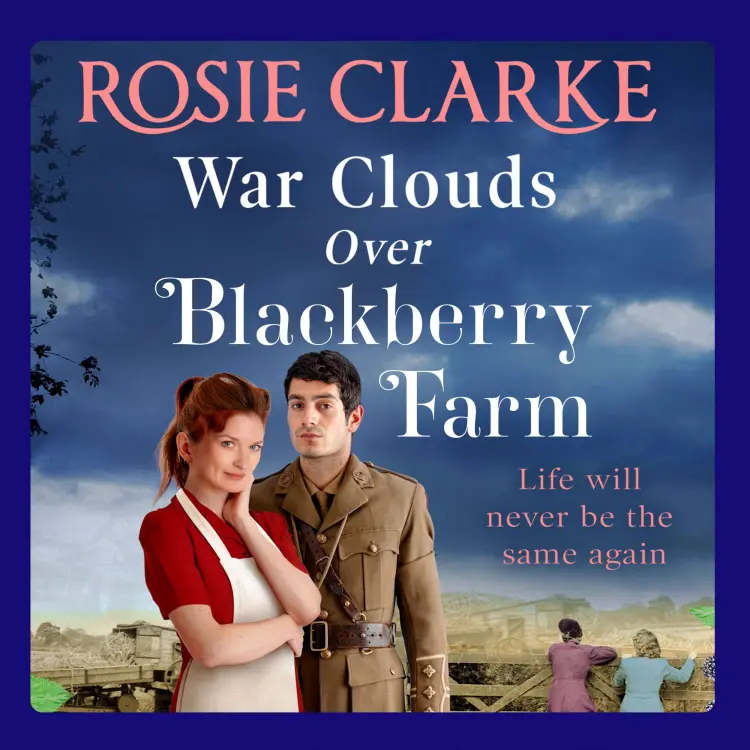 Cover von Rosie Clarke - War Clouds Over Blackberry Farm - Blackberry Farm, Book 1